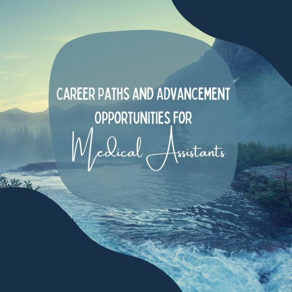 Medical Assistants Career Paths and Advancement Opportunities