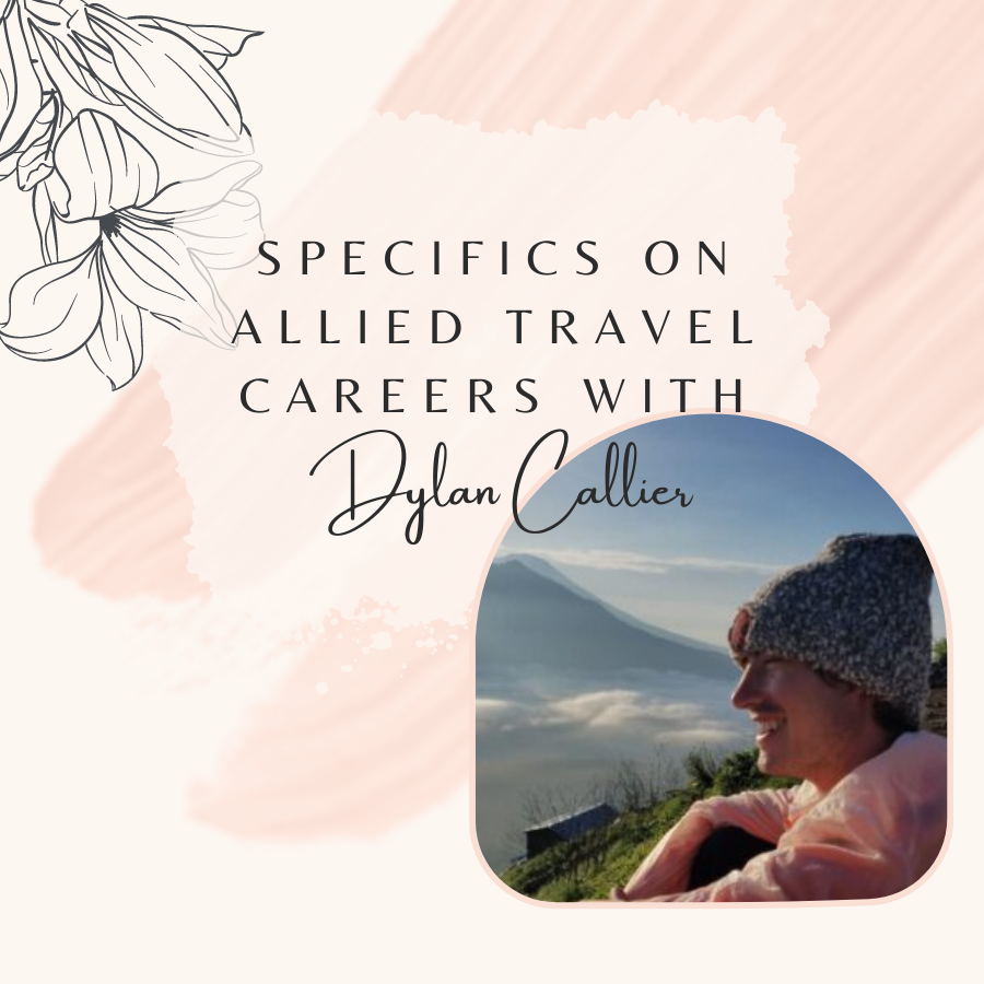 Allied Travel Careers Specifics with Dylan