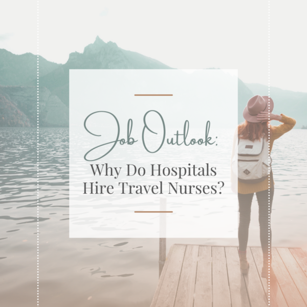 Why Do Hospitals Hire Travel Nurses? · The Gypsy Nurse